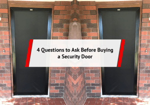 4 Questions to Ask Before Buying a Security Door