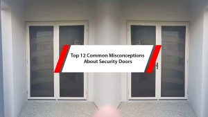 common misconceptions about security door